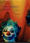 SHERMAN, Cindy - Cindy Sherman - Clowns. Text von | Essay by Maik Schlüter. Interview Cindy Sherman & Isabelle Graw.