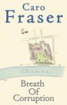 Fraser, Caro - Breath of Corruption
