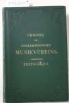 Bischoff, Ferdinand: - Chronik des Steiermärkischen Musikvereines : Festschrift : mit Widmung des Verfassers an den Dirigenten Ernst von Schuch :