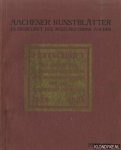 Kuetgens, Dr. Felix (im Auftrage des Vorstandes herausgegeben von) - Aachener Kunstblatter: Festschrift Aus Anlass Des Funfzigjahrigen Bestehens Des Museumsvereins Und Des Suermondt-Museums, Heft XIV