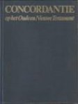 DEE, DR. S.P. en SCHONEVELD, DR. J (SAMENGESTELD ONDER REDACTIE VAN) - Concordantie op het Oude en Nieuwe Testament in de nieuwe vertaling van het Nederlandsch Bijbelgenootschap