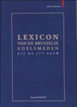 Roobaert, Edmond: - Lexicon van de Brussese Edelsmeden uit de 17de eeuw.