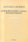 Cisneros, Antonio - Commentaren en kronieken