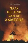 Pitou Van Dijck - Naar het eind van de Amazone