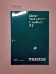 Mazda: - Mazda Motor Werkstatthandbuch R2 7/97 1573-20-97G