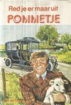 Bogaard, John uit den - Pommetje Horlepiep : Red je er maar uit Pommetje