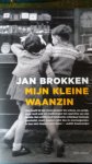 Brokken, Jan - Mijn kleine waanzin