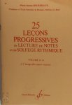  - 25 Lecons Progressives de Lecture de Notes et de Solfège Rythmique Volume IV B: à l'usage des cours moyens