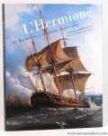 FONTAINIEU, Emmanuel de / Yves GAUBERT. - L'Hermione de Rochefort a la gloire americaine.