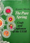 Milovsky, Alexander - The Pure Spring. Craft and Craftsmen of the USSR