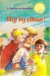 Vogelaar-van Amersfoort, A. - Blijf bij elkaar!