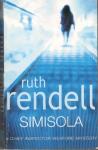 Rendell, Ruth - Simisola / a Wexford mystery full of mystery and intrigue from the award-winning queen of crime, Ruth Rendell