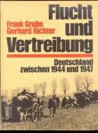 Grube, Frank en Gerhard Richter - Flucht und vertreibung. Deutschland zwischen 1944 und 1947.