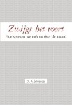 Schreuder, Ds. A. - Schreuder, Ds. A.-Zwijgt het voort