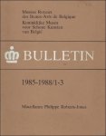 Coll. - BULLETIN. KONINKLIJK MUSEA SCHONE KUNSTEN BELGIE/ MUSEES ROYAUX DES BEAUX - ARTS DE BELGIQUE 1985 - 1988/ 1 - 3.
