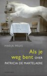 M. Pruis - Als je weg bent over Patricia de Martelaere