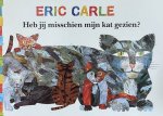 Eric Carle, E. Carle - Heb jij misschien mijn kat gezien?