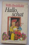 BREINHOLST, WILLY, - Hallo schat.