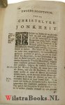 Eenhoorn, Wilh. van - Neotēs chrisianikē ofte Christelyke jonkheit, waar in van de jonkheit in het gemeen, van het bestaan, de plichten, en opvoeding der jeugd in het bijzonder gehandelt wordt ; 3 delen compleet