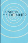 Wetering, Leo van de & Tijn Boon (red.) - Denkend aan Donner: Een ode aan het lezen