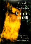 Hanneke Korteweg-Frankenhuisen 73706 - Geest & Drift: hoe hart, hoofd en seks samenkomen