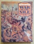 Barthorp, Michael - War on the Nile. Britain, Egypt and the Sudan 1882-1898