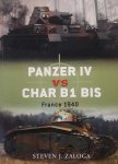 Steven J. Zaloga - Panzer IV vs Char B1 bis - France 1940