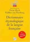 Oscar Bloch, Walther von Wartburg - Dictionnaire étymologique de la langue française