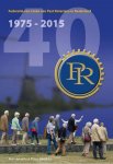 Hendriks, Rob en Pieter Hendriks - 40 jaar Federatie van Clubs van Past Rotarians in Nederland. 1975-2015.