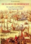 Kuijl, Drs. Arjen van der - De glorieuze overtocht De expeditie van Willem 3 naar Engeland in 1688