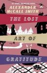 McCall Smith, Alexander - The Lost Art Of Gratitude / The Sunday Philosophy Club 06. An Isabel Dalhousie Novel
