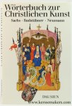 Sachs, Hannelore / Ernst Badstübner / Helga Neumann. - Erklärendes Wörterbuch zur Christlichen Kunst. Sachs, Hannelore / Ernst Badstübner / Helga Neumann. - Erklärendes Wörterbuch zur Christlichen Kunst.