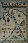 Paul Hyland 42105 - Backwards Out of the Big World: A Voyage into Portugal