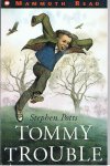 Potts, Stephen - Tommy Trouble