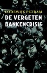 Lodewijk Petram - De vergeten bankencrisis
