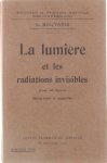 Boutaric A. - La lumière et les radiations invisibles