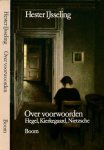 IJsseling, Hester - Over voorwoorden: Hegel, Kierkegaard, Nietzsche