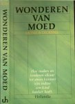 Dickens  Monica Vertaald Anneke  Meijer Verkouter anneke - Wonderen van Moed Hoe ouders en kinderen elkaar tot steun kunnen zijn indien een kind kanker heeft