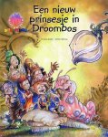 Annelize Bester - Droombos: Een nieuw prinsesje in droombos