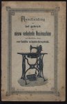 n.n - (BROCHURE) Handleiding voor het gebruik de nieuw verbeterde naaimachine met zwenkende schuit voor familiën en handwerksgebruik