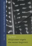 Hugo Brems - Altijd weer vogels die nesten beginnen geschiedenis van de Nederlandse literatuur 1945-2005