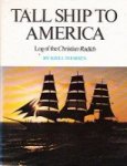 Thorsen, K - Tall Ship to America Log of the Christian Radich