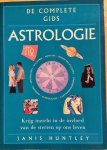 Huntley, Janis - DE COMPLETE GIDS ASTROLOGIE. Krijg inzicht in de invloed van de sterren op ons leven.