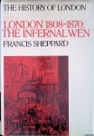 Sheppard, Francis - The History of London: London 1808-1870: The Infernal Wen