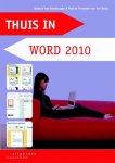 Hannie van Osnabrugge - Thuis in Word 2010 / Wegwijs-serie