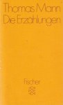 Mann, Thomas - Die Erzählungen