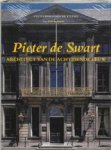 F.h. Schmidt - Pieter de Swart - Architect van de achttiende eeuw