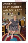 W. Kwekkeboom - Wonen in Oost-Europa Huisvesting van Sofia tot Tallinn