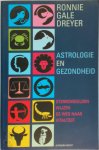 R. Gale Dreyer - Astrologie en gezondheid sterrenbeelden wijzen de weg naar vitaliteit