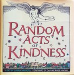 The editors of Conari Press, intro by Dawna Markova, foreword by Daphne Rose Kingma - Random acts of kindness / be a force for kindness